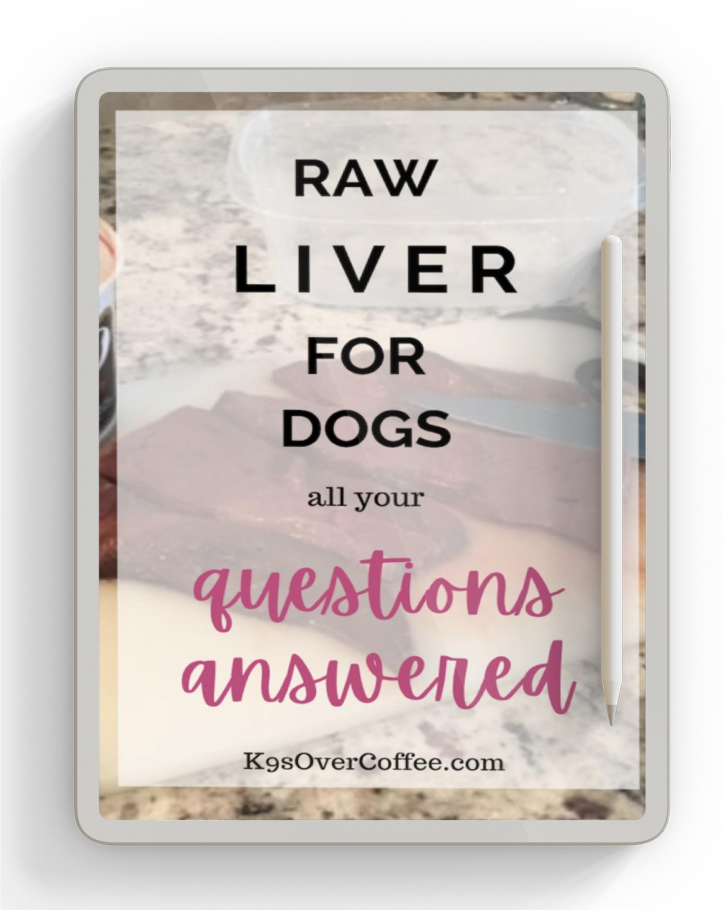 Ebook that covers questions about raw liver for dogs